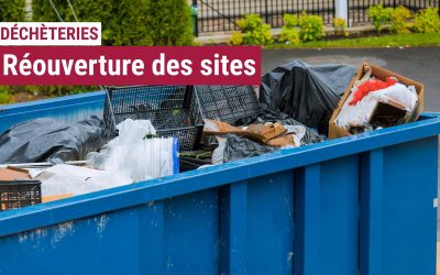 Les déchèteries réouvrent à partir du mardi 04 août