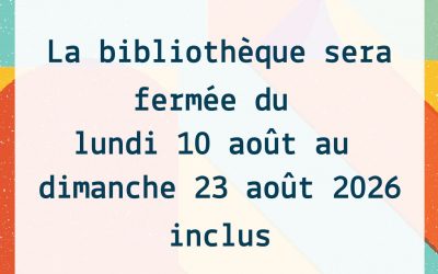 Fermeture estivale de la bibliothèque Rosa Bonheur
